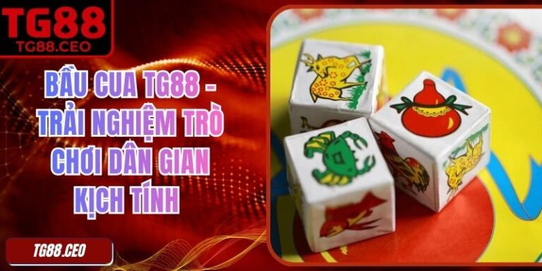 Bầu Cua TG88 – Trải Nghiệm Trò Chơi Dân Gian Kịch Tính 4 Bầu Cua TG88 – Trải Nghiệm Trò Chơi Dân Gian Kịch Tính