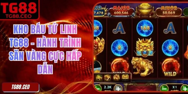 Kho Báu Tứ Linh TG88 – Hành Trình Săn Vàng Cực Hấp Dẫn